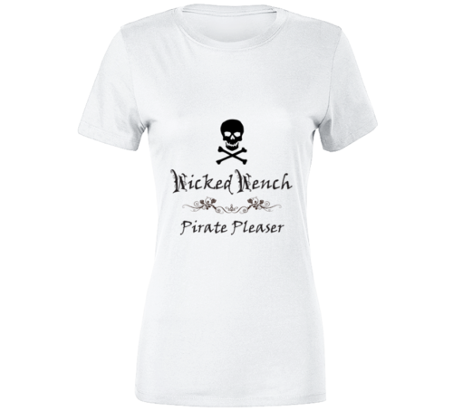 Wicked Wench Pirate Pleaser Skull Ladies T Shirt
